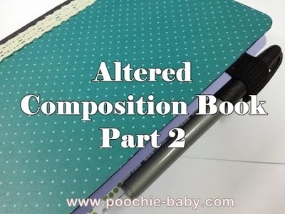 How to Alter a Composition Book - Part 2 - #VEDA Day 12