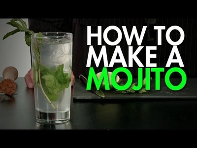 How To: Make The Perfect Mojito