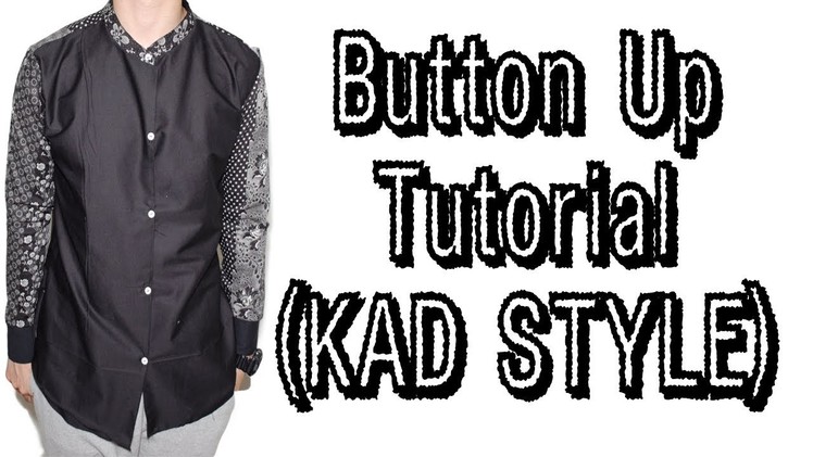 Button Up Tutorial (KAD STYLE)