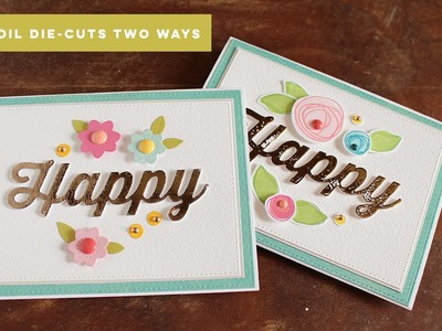 Gold Foil Die-Cuts Two Ways | Two Card Projects