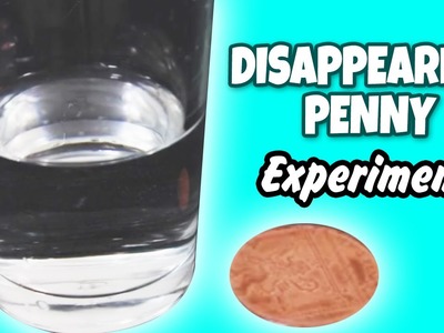 How To Make A Coin Disappear - Cool Science Experiments You Can Do At Home