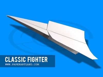 How to make a paper plane that flies 1,000,000,000 Feet- Easy | Classic Fighter ( Trad.)