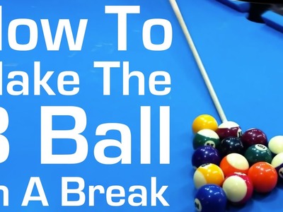 How to Make the 8 Ball on a Break