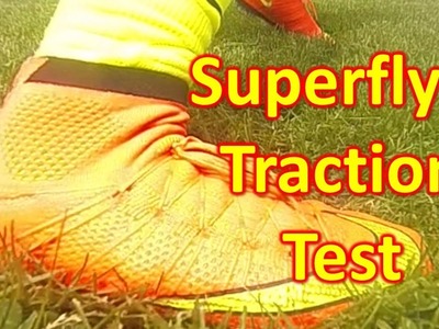 Nike Mercurial Superfly 4 Traction Test + Review