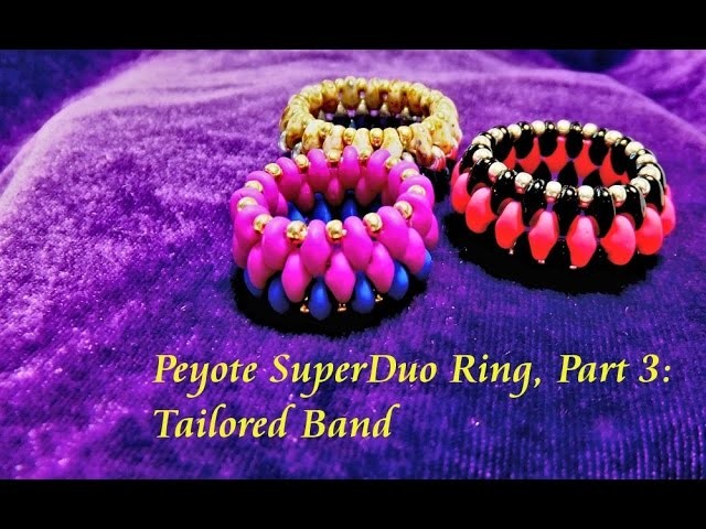SuperDuo Ring with Peyote - Tailored Band - Part 3
