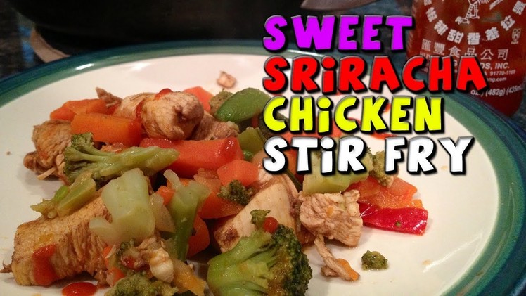 Sweet Sriracha CHICKEN Stir Fry Recipe (Healthy.Bodybuilding)