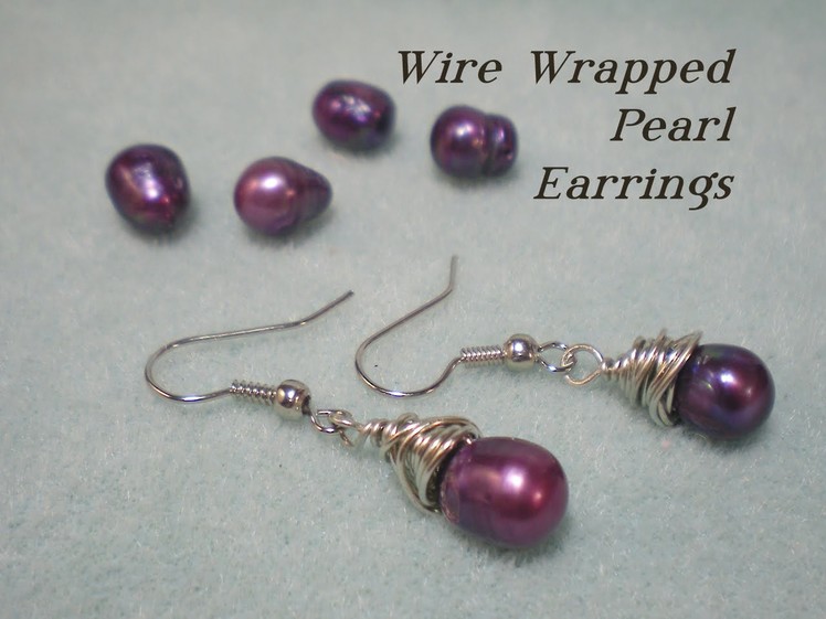 Wire Wrapped Pearl Earrings Tutorial