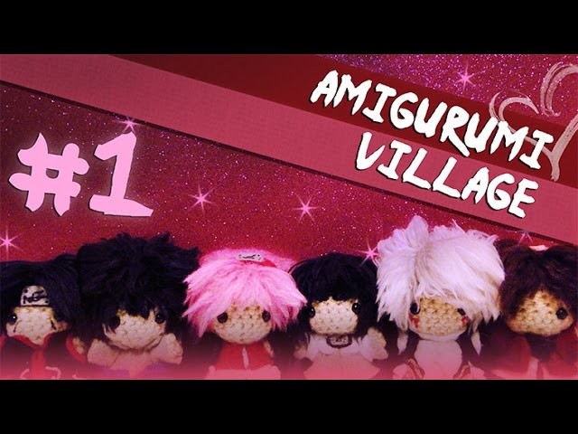 Amigurumi Village - Episode 1