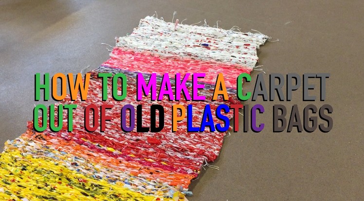 How to make a carpet out of old plastic bags