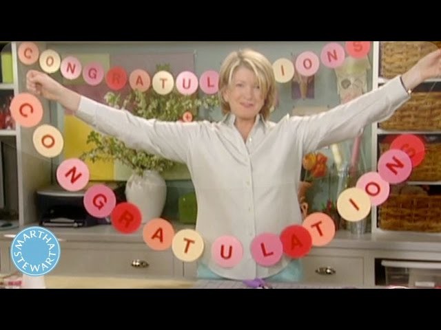 How to Make a Congratulations Banner- Martha Stewart