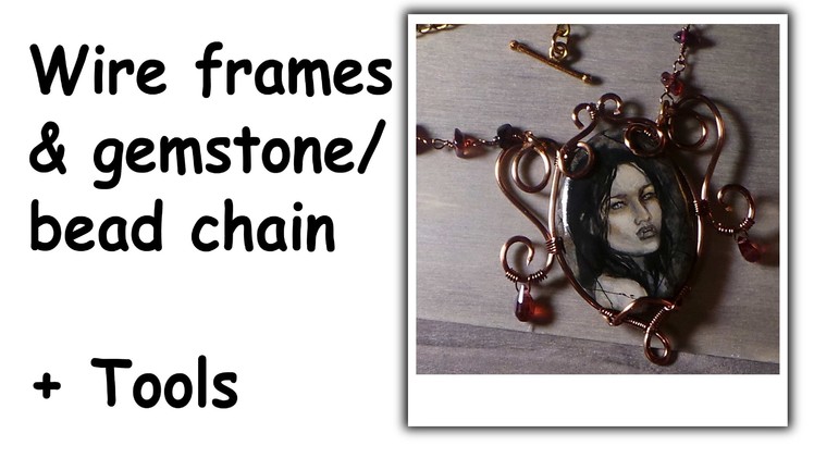 Making Wire Frames & Gemstone Chain For Your Polymer Clay Jewelry