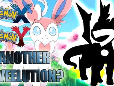 Pokemon X, Y, & Z - SYLVEON REVEALS ★ANOTHER★ NEW EEVEE EVOLUTION!| Analysis #2