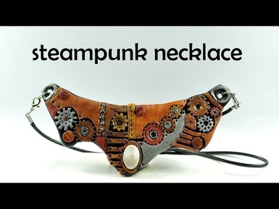 Steampunk necklace - polymer clay TUTORIAL