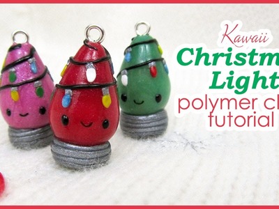 Tutorial: Kawaii Christmas Light polymer clay charm