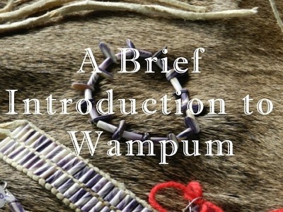 A Brief Introduction to Wampum