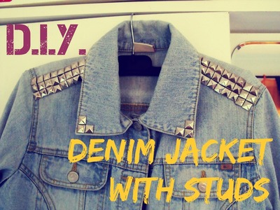 D.I.Y. | Revamp your Denim Jacket with Studs