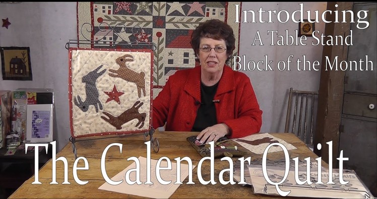 Introducing Jan Patek's Calendar Quilt- A Table Stand Block of the Month 2014