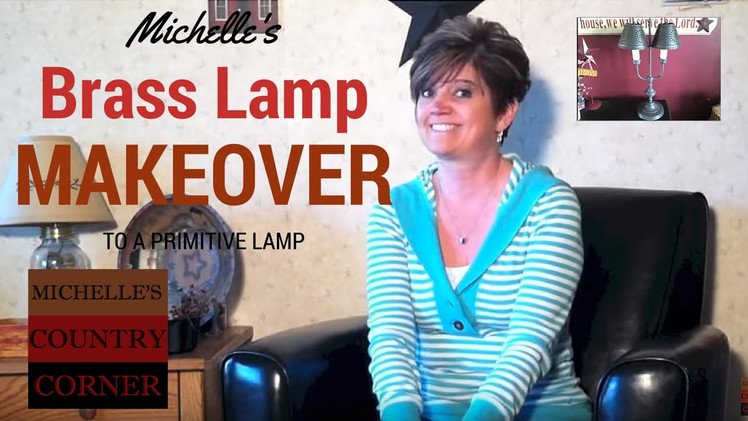 Brass Lamp Makeover to a Primitive Lamp