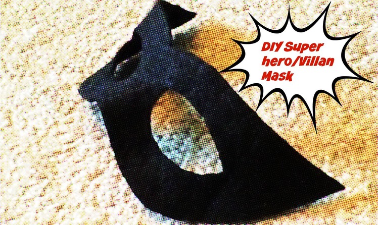 DIY Superhero.Villain Mask