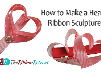 How to Make a Heart Ribbon Sculpture - TheRibbonRetreat.com