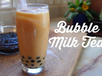 How to Make Bubble (Boba) Milk Tea