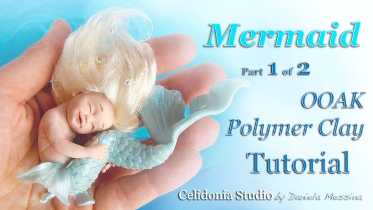 Mermaid OOAK Art Doll - Polymer Clay Tutorial - Part 1 of 2 - Head and Body