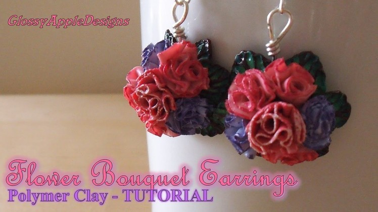 Polymer Clay Flower Bouquet Earrings Charms TUTORIAL