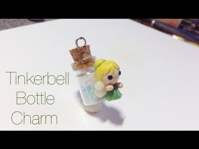 Tutorial : Polymer Clay Tinkerbell Bottle Charm