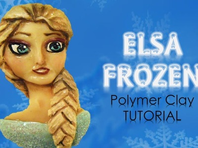 Elsa from Frozen - Disney Princess - Polymer Clay TUTORIAL