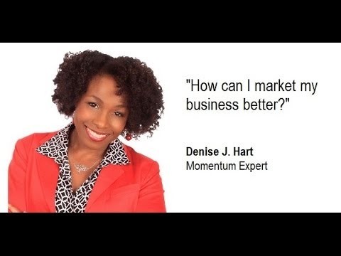 How Can I Market My Business Better Online? with Denise J. Hart