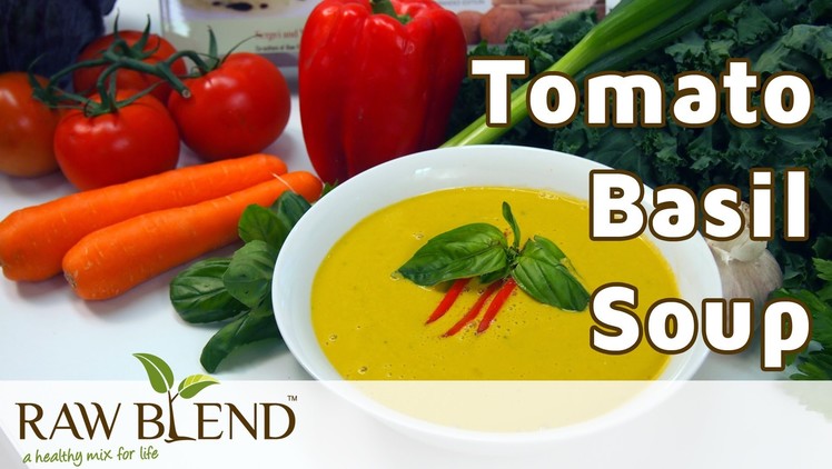 How to Make Hot Soup (Tomato Basil Recipe) in a Vitamix 5200 Blender by Raw Blend