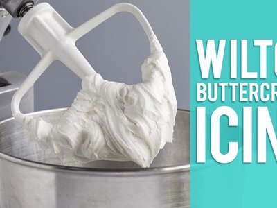 How to make Wilton Buttercream Icing