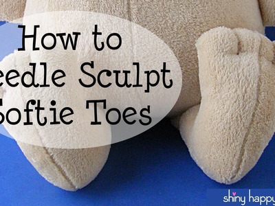 How to Needle Sculpt Softie Toes