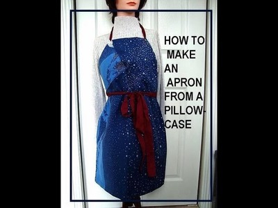 Sew an apron from a pillowcase, recycle, repurpose, upcycle