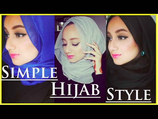 SIMPLE AND EASY HIJAB TUTORIAL (3 styles)