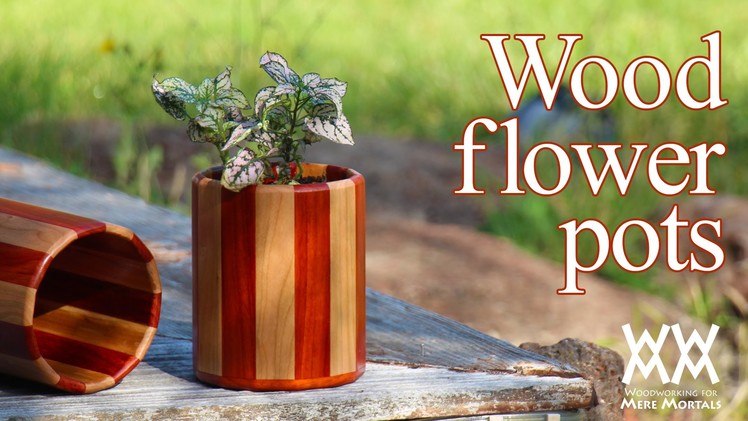 Wood flower pots. Great gift idea!
