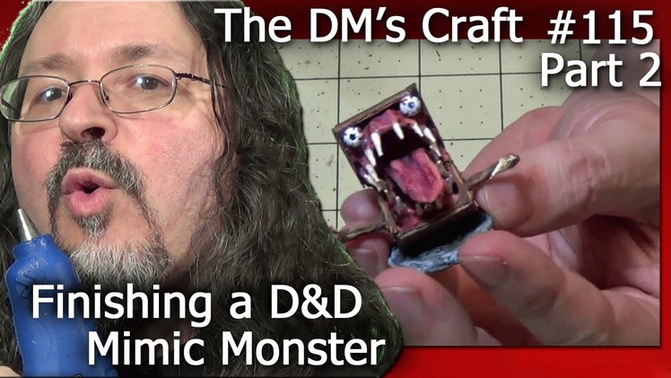 Finish a D&D Mimic Monster (DM's Craft #115.Part 2)
