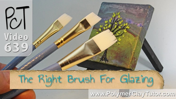 How To Choose The Right Brush for Glazing Polymer Clay