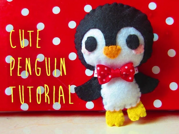 How To Make A Cute Penguin Felt Plushie