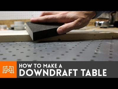 How to make a downdraft table