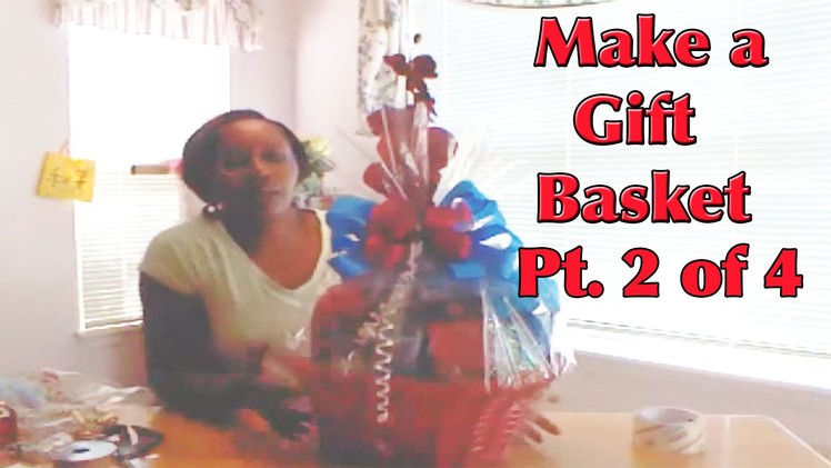 How to Make a Gift Basket - Part 2 - Giftbasketappeal