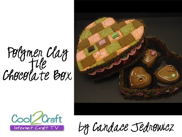 How to Make a Polymer Clay Tiled Chocolates Box by Candace Jedrowicz