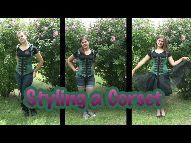 Styling a Corset - From Costume to Everyday - Whitney Sews