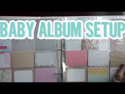 498: How to Setup Baby's First Year Project Life Scrapbook Album