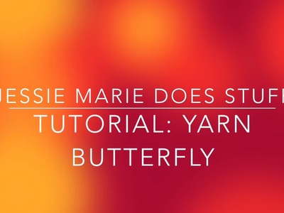 Cross Stitch #16 - Tutorial: Yarn Butterfly