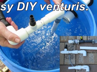 DIY venturi, a few easy builds for aquaponics, aquaculture or hydroponics. 