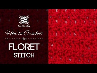 How to Crochet the Floret Stitch