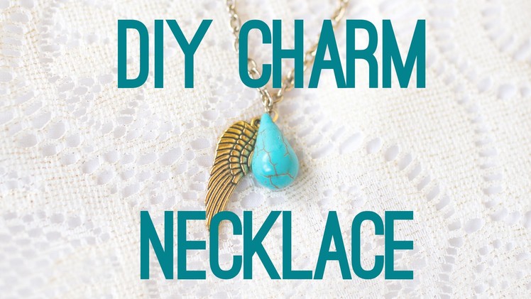 How To Make A DIY Charm Necklace