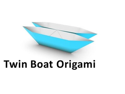 How to make an Origami Twin Boat