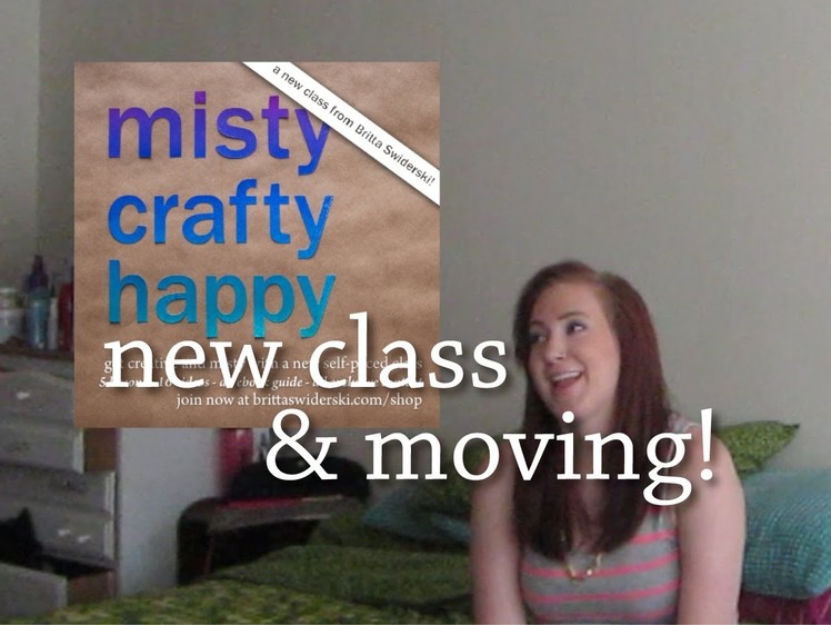 New Class and Moving Thoughts! - August 2013
